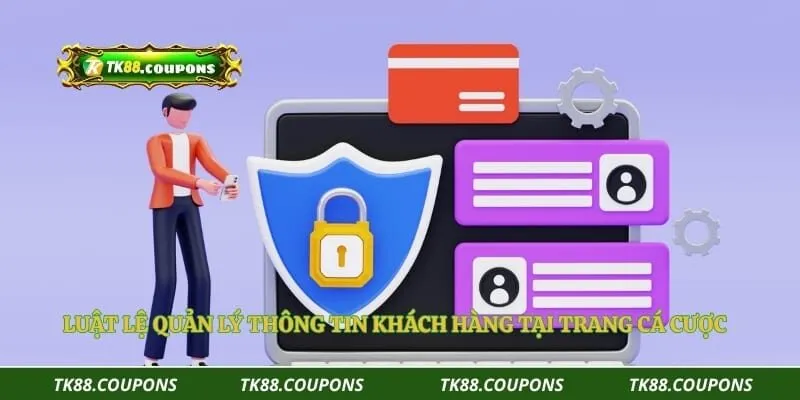 Luật lệ quản lý thông tin khách hàng tại trang cá cược