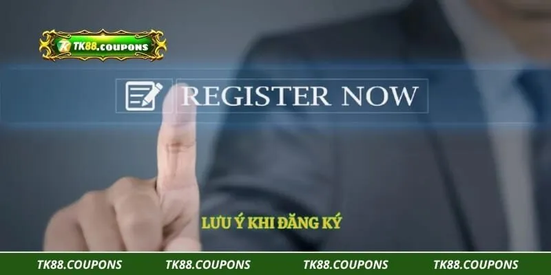 Lưu ý khi đăng ký