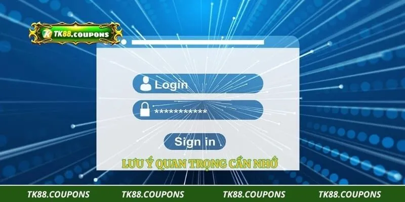 Lưu ý quan trọng cần nhớ